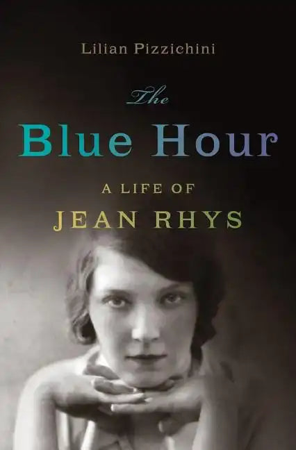 Blue Hour: A Life of Jean Rhys - Hardcover