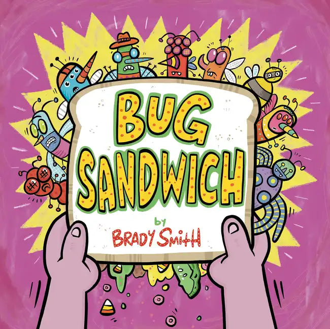 Bug Sandwich - Hardcover