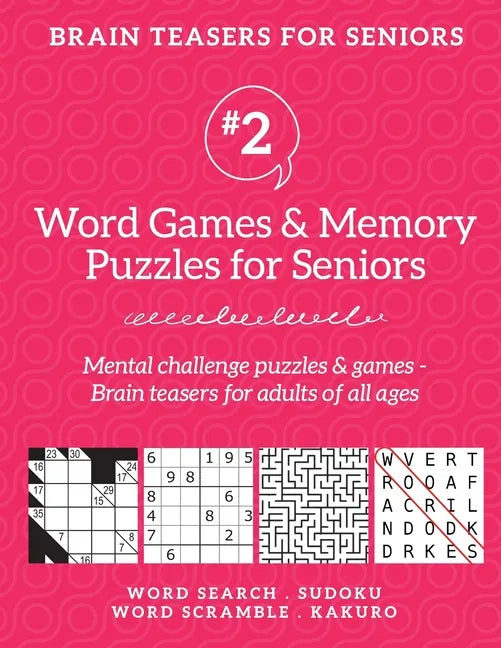 Brain Teasers for Seniors #2: Word Games & Memory Puzzles for Seniors. Mental challenge puzzles & games - Brain teasers for adults for all ages - Paperback