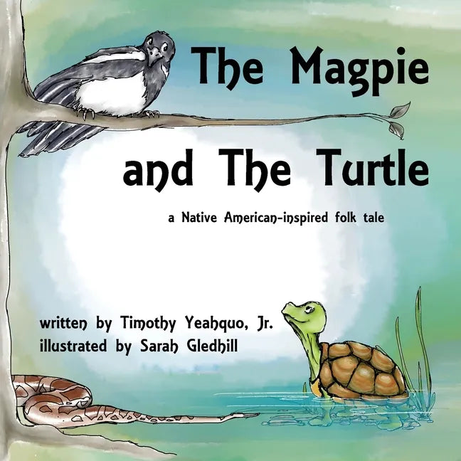 The Magpie and the Turtle: A Native American-Inspired Folk Tale - Paperback