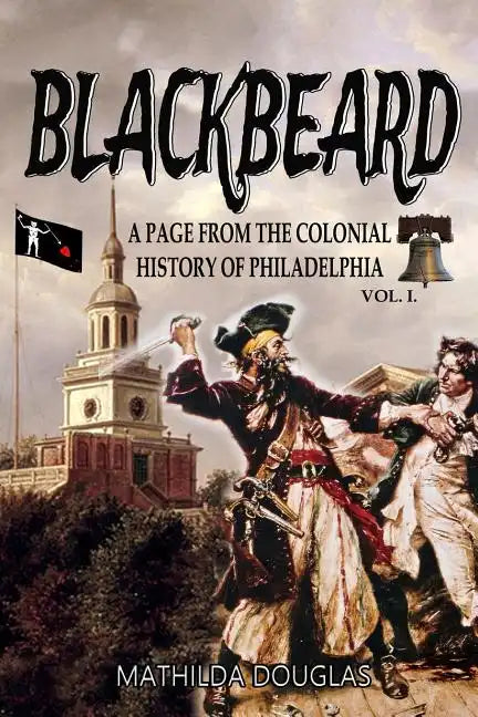 Blackbeard: A Page from the Colonial History of Philadelphia - Paperback