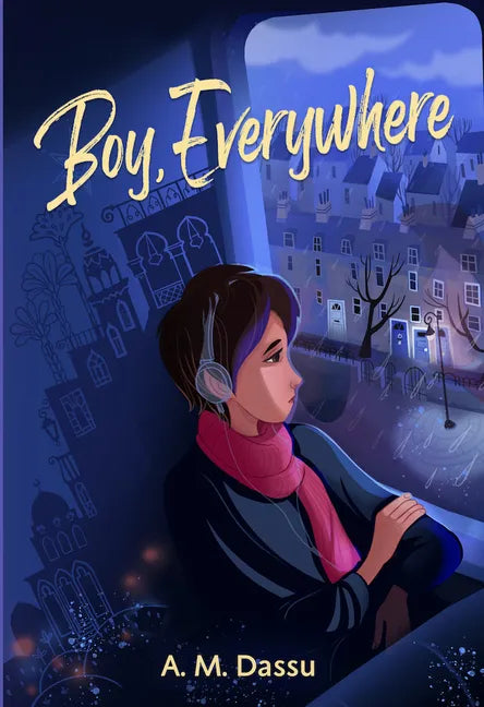 Boy, Everywhere - Hardcover