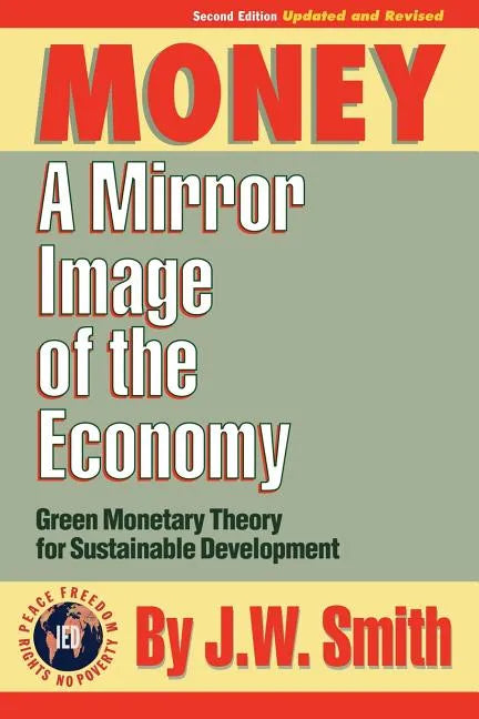 Money: A Mirror Image of the Economy - Paperback