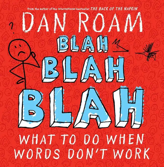 Blah Blah Blah: What to Do When Words Don't Work - Hardcover