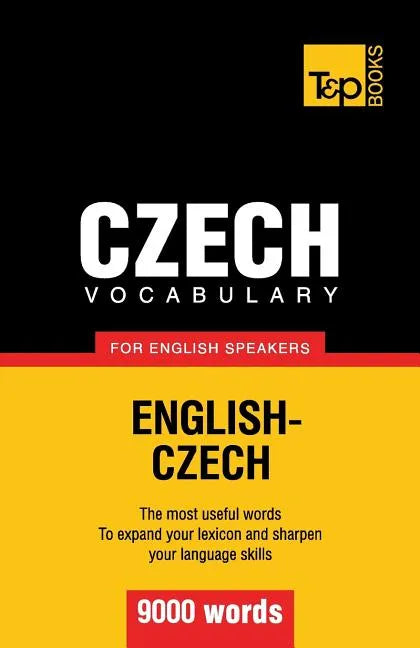 Czech vocabulary for English speakers - 9000 words - Paperback