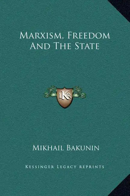 Marxism, Freedom and the State - Hardcover