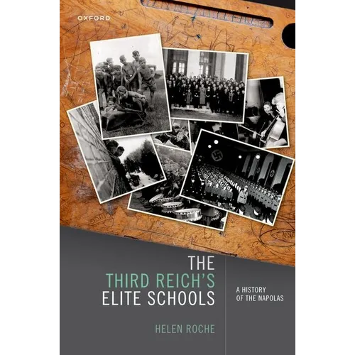 The Third Reich's Elite Schools: A History of the Napolas - Paperback