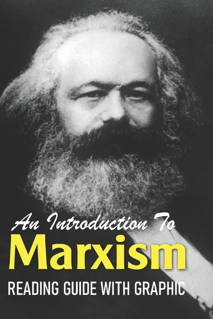 An Introduction To Marxism: Reading Guide With Graphic: Marxism And The Philosophy Of Science - Paperback
