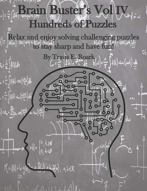 Brain Buster's Vol IV: Hundreds of Puzzles - Paperback