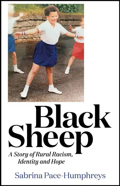 Black Sheep: A Story of Rural Racism, Identity and Hope - Hardcover