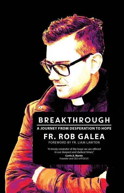 Breakthrough: A Journey from Desperation to Hope - Paperback