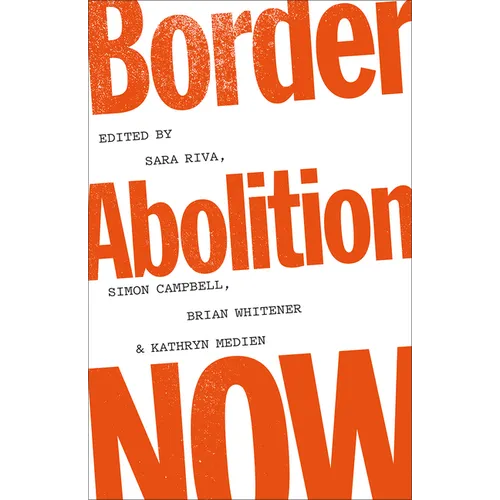 Border Abolition Now - Paperback