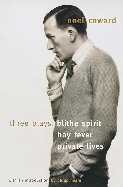 Blithe Spirit, Hay Fever, Private Lives: Three Plays - Paperback