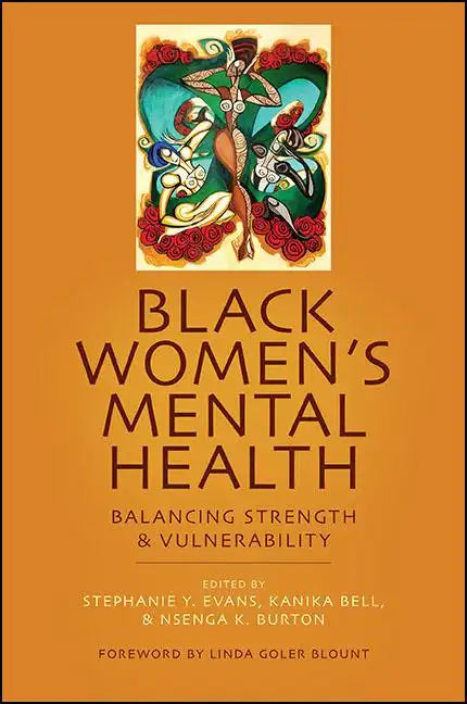 Black Women's Mental Health: Balancing Strength and Vulnerability - Hardcover