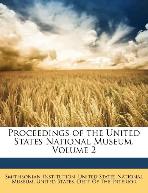 Proceedings of the United States National Museum, Volume 2 - Paperback