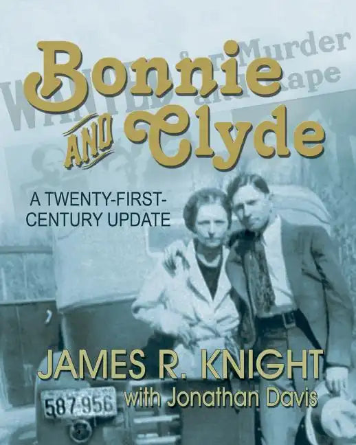 Bonnie and Clyde: A Twenty-First-Century Update - Paperback