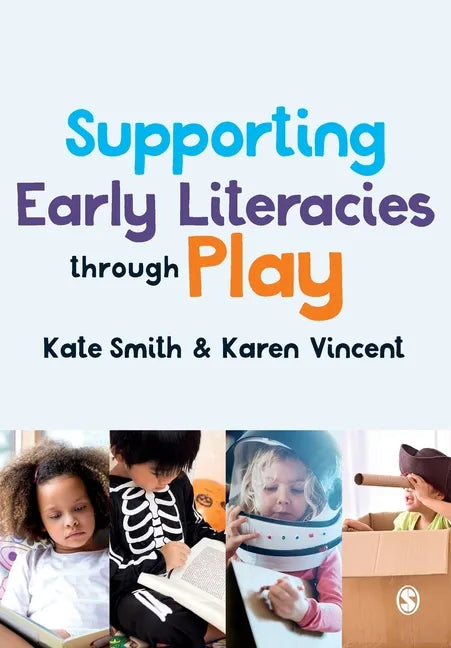 Supporting Early Literacies through Play - Paperback