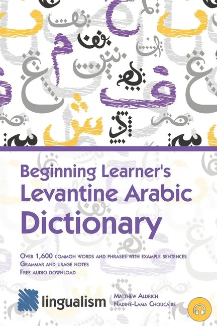Beginning Learner's Levantine Arabic Dictionary - Paperback