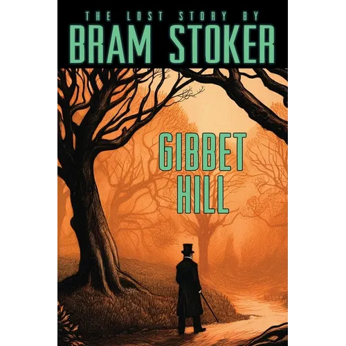 Bram Stoker's Lost Story, Gibbet Hill - Paperback
