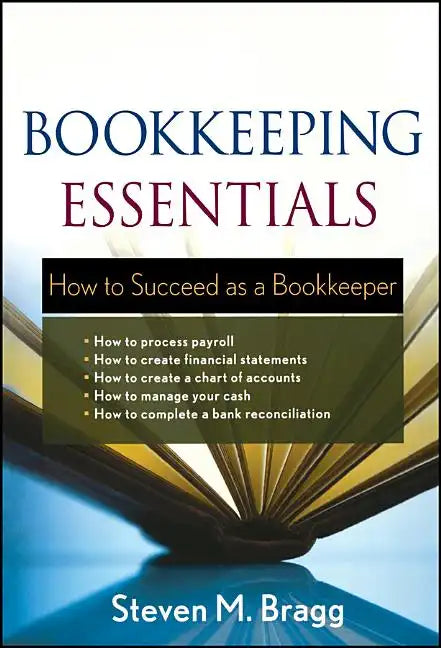 Bookkeeping Essentials: How to Succeed as a Bookkeeper - Paperback
