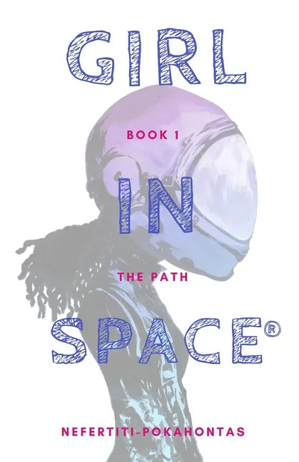 Girl In Space: The Path - Paperback
