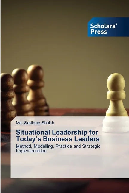 Situational Leadership for Today's Business Leaders - Paperback