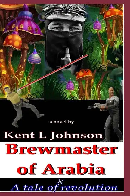 Brewmaster of Arabia: A Tale of Revolution - Paperback