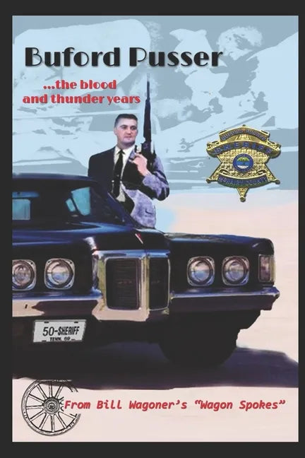 Buford Pusser: the blood and..... thunder years - Paperback