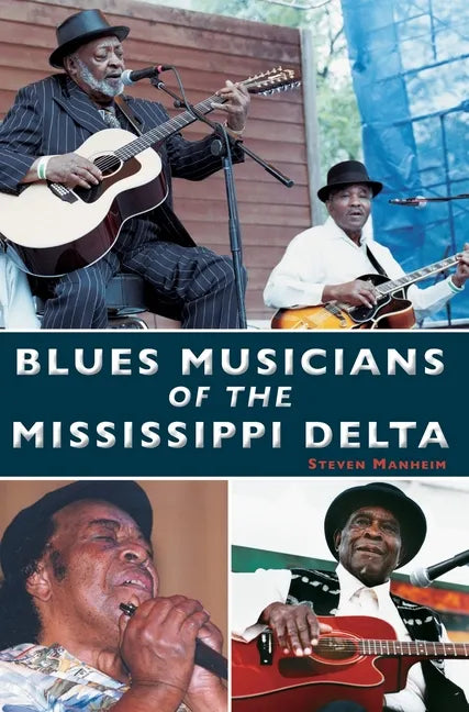 Blues Musicians of the Mississippi Delta - Hardcover