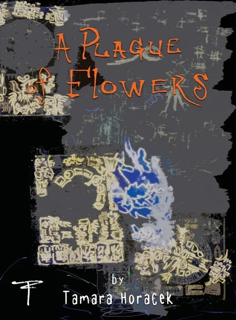 Plague of Flowers - Hardcover