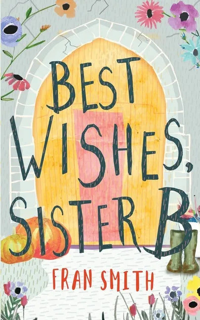 Best Wishes, Sister B: a gentle feel good comedy - Paperback