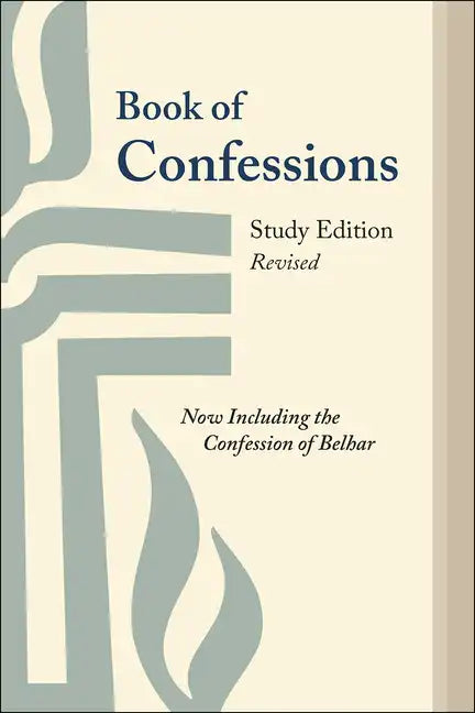 Book of Confessions, Study Edition, Revised: Now Including the Confession of Belhar - Paperback