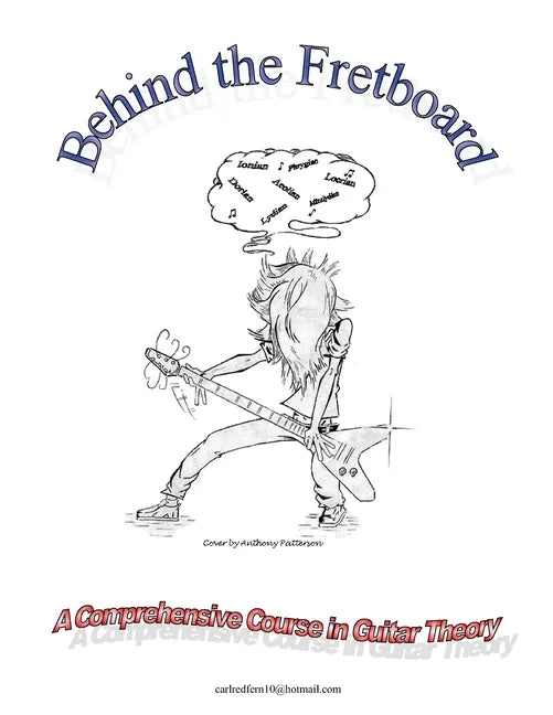 Behind the Fretboard: a comprehensive course in guitar theory - Paperback