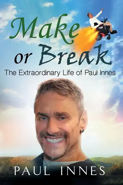 Make or Break: The Extraordinary Life of Paul Innes - Paperback