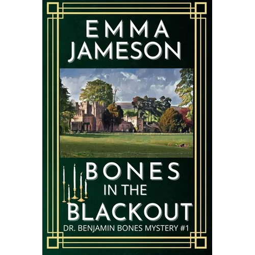Bones In The Blackout: A Romantic Wartime Cozy Mystery - Paperback