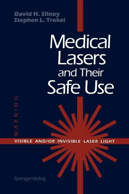 Medical Lasers and Their Safe Use - Paperback