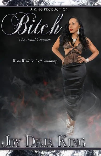 Bitch the Final Chapter - Paperback