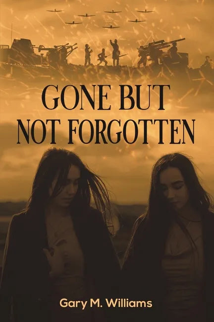 Gone but Not Forgotten - Paperback