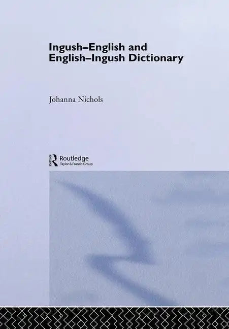 Ingush-English and English-Ingush Dictionary: Ghalghaai-Ingalsii, Ingalsii-Ghalghaai Lughat - Paperback