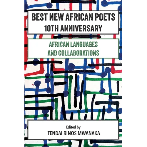 Best New African Poets 10th Anniversary: African Languages and Collaborations - Paperback