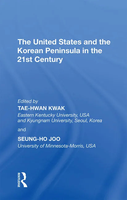 The United States and the Korean Peninsula in the 21st Century - Paperback