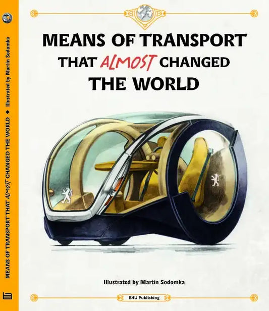 Means of Transport That Almost Changed the World - Hardcover