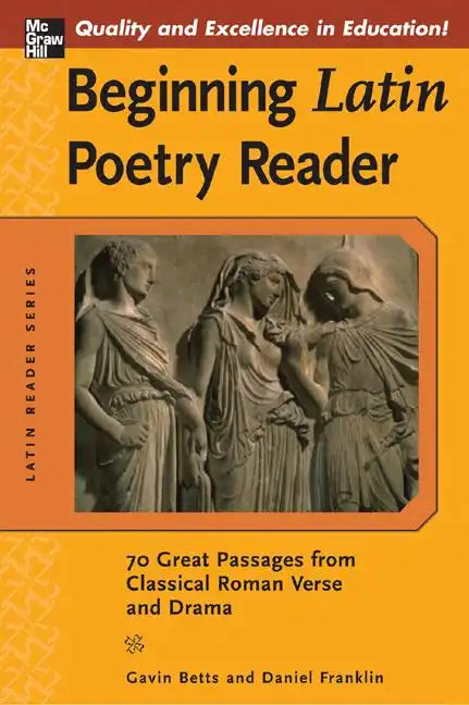 Beginning Latin Poetry Reader: 70 Selections from the Great Periods of Roman Verse and Drama - Paperback