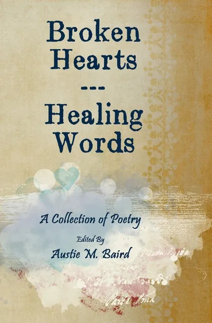 Broken Hearts - Healing Words - Paperback