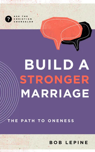 Build a Stronger Marriage: The Path to Oneness - Paperback