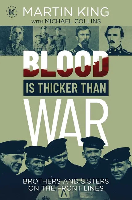 Blood Is Thicker Than War: Brothers and Sisters on the Front Lines - Hardcover