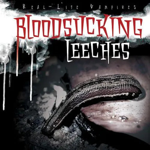 Bloodsucking Leeches - Library Binding