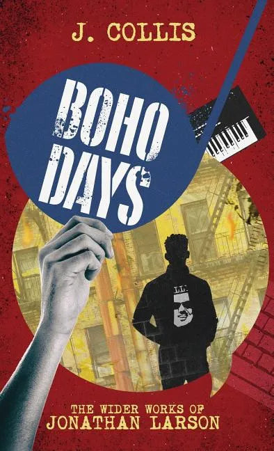 Boho Days: The Wider Works of Jonathan Larson - Hardcover