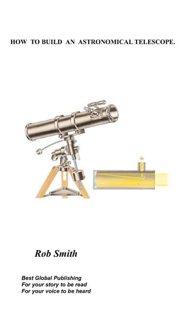 How to Build an Astronomical Telescope - Paperback