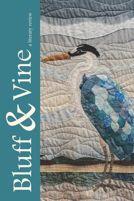 Bluff & Vine: Issue Six: A Literary Review - Paperback